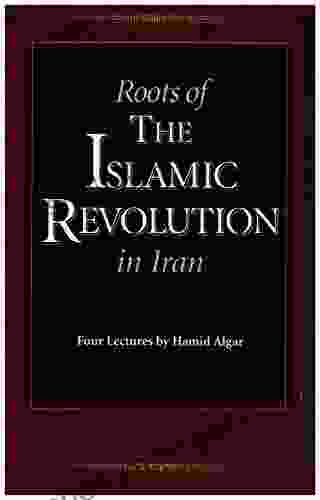 Roots Of The Islamic Revolution In Iran