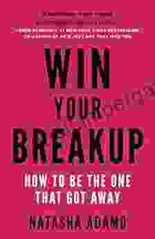 Win Your Breakup: How To Be The One That Got Away