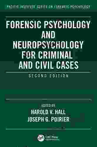 Forensic Psychology And Neuropsychology For Criminal And Civil Cases (Pacific Institute On Forensic Psychology)