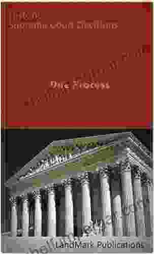 Due Process: Historic US Supreme Court Decisions (Constitutional Law Series)