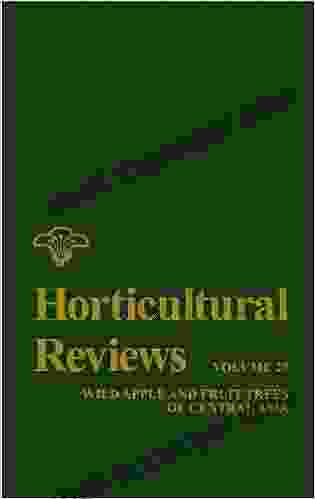 Horticultural Reviews Volume 29: Wild Apple and Fruit Trees of Central Asia