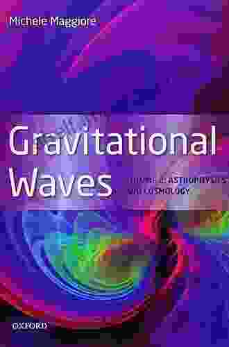 Gravitational Waves: Volume 2: Astrophysics And Cosmology