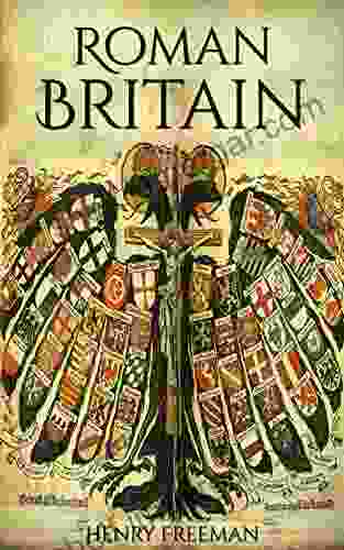 Roman Britain: A History From Beginning To End