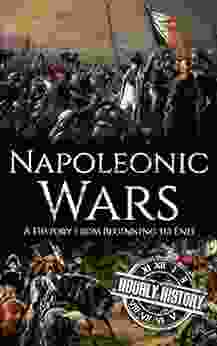 Napoleonic Wars: A History From Beginning To End