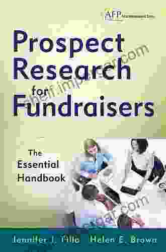 Prospect Research For Fundraisers: The Essential Handbook (The AFP/Wiley Fund Development Series)