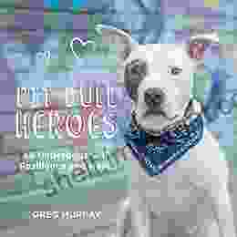 Pit Bull Heroes: 49 Underdogs With Resilience And Heart