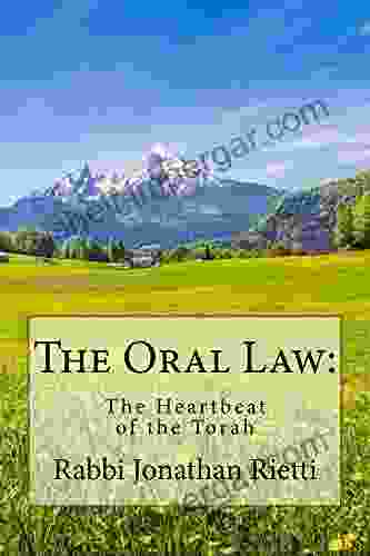 The Oral Law: The Heartbeat Of The Torah