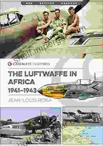 Luftwaffe In Africa 1941 1943 (Casemate Illustrated)