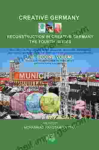 Munich (volume 2): Lighting On Munich City And On Some Of Its Architectural Landmarks (RECONSTRUCTION IN CREATIVE GERMANY (series 4))