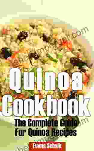 Quinoa Cookbook: The Complete Guide For Quinoa Recipes