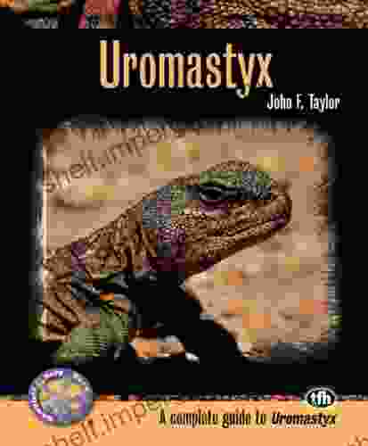 Uromastyx (Complete Herp Care) John F Taylor