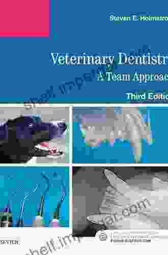 Veterinary Dentistry: A Team Approach E