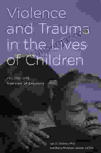 Violence And Trauma In The Lives Of Children 2 Volumes