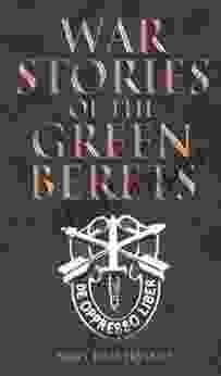 War Stories Of The Green Berets