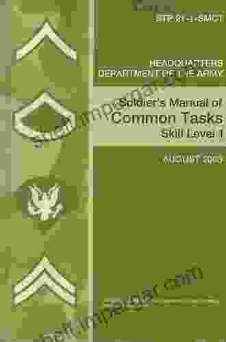 Soldier Training Publication STP 21 1 SMCT Soldier S Manual Of Common Tasks: Warrior Skills Level 1 August 2024