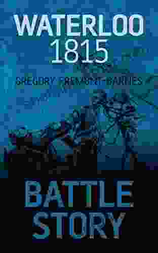 Waterloo 1815 (Battle Story 3) Gregory Fremont Barnes