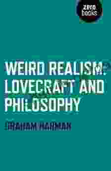 Weird Realism: Lovecraft And Philosophy