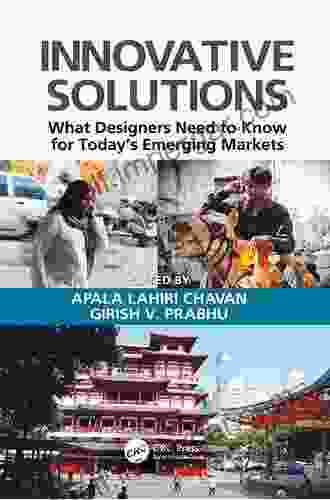 Innovative Solutions: What Designers Need to Know for Today s Emerging Markets