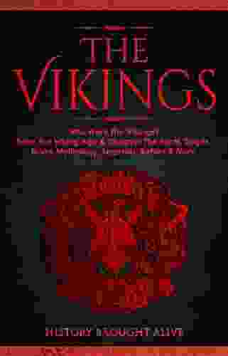 The Vikings: Who Were The Vikings? Enter The Viking Age Discover The Facts Sagas Norse Mythology Legends Battles More