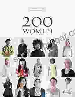 200 Women: Who Will Change The Way You See The World