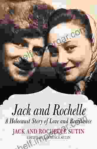 Jack And Rochelle: A Holocaust Story Of Love And Resistance