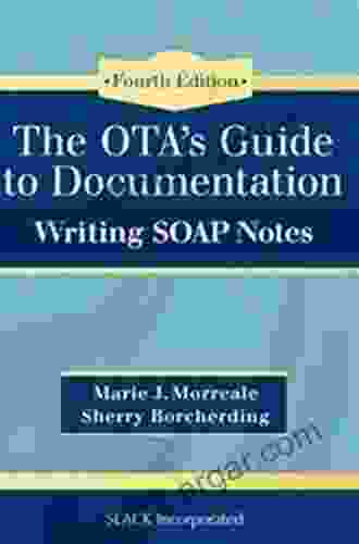 The OTA S Guide To Documentation: Writing SOAP Notes Third Edition