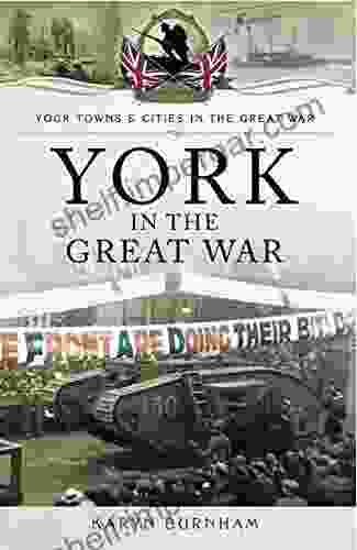 York in the Great War (Your Towns Cities in the Great War)